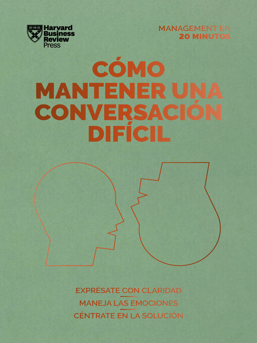 Title details for Cómo mantener una conversación difícil. Serie Management en 20 minutos by Harvard Business Review - Available